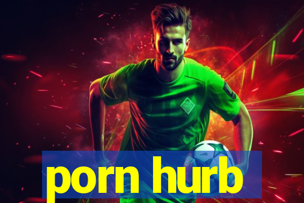 porn hurb